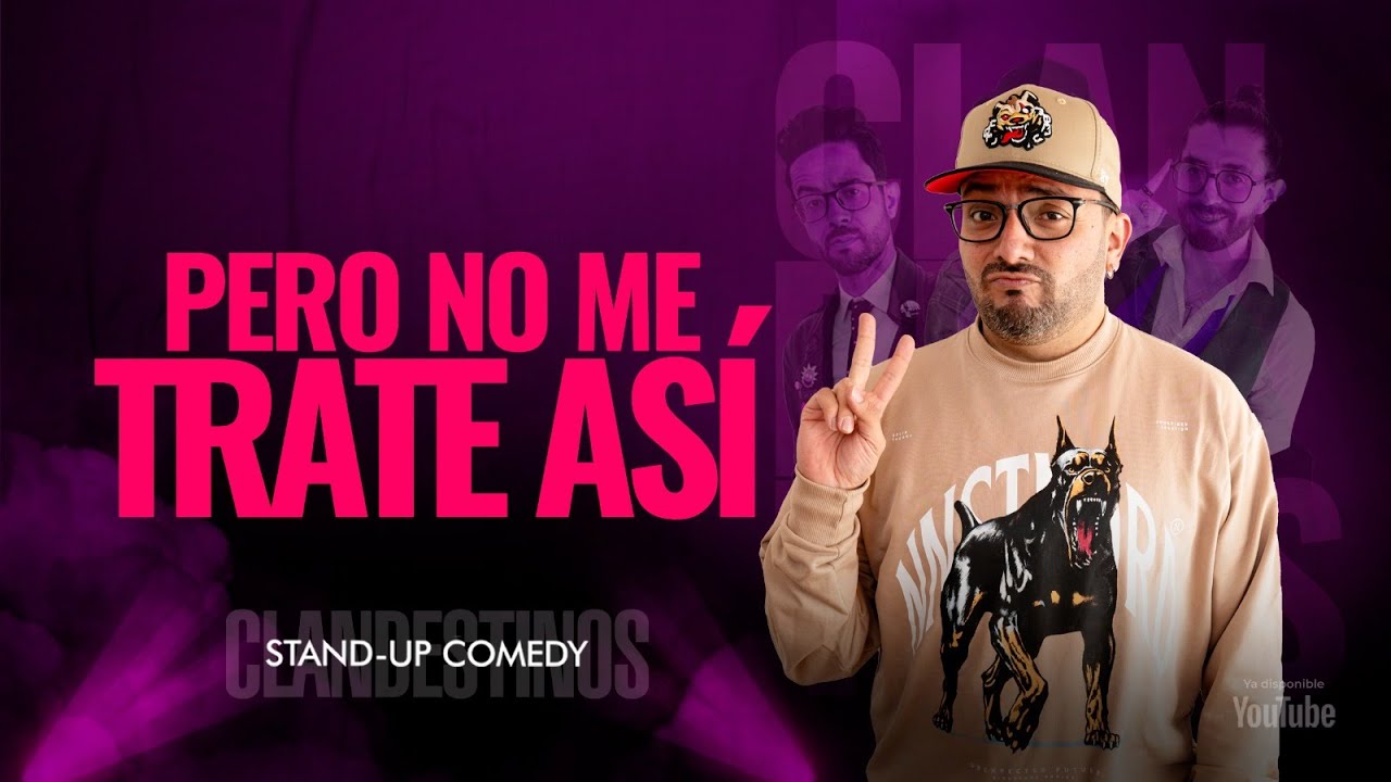 Pero no me trate así. CLANDESTINOS STAND UP T2 Ep 6.