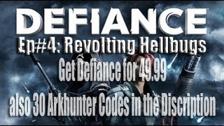 Defiance Ep# 4: Revolting Hellbugs