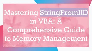 Famous Mastering StringFromIID in VBA: A Comprehensive Guide to Memory Management Net Worth