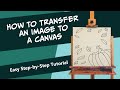 How to Transfer an Image on A Canvas