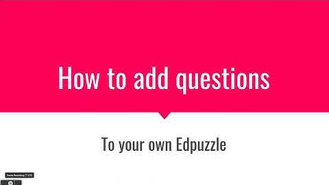 Adding questions to an Edpuzzle