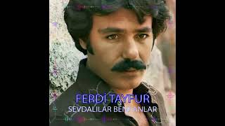 Ferdi Tayfur _ Sevdalılar Beni Anlar