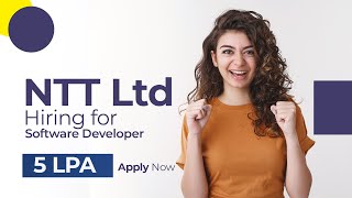 NTT Ltd Hiring for Software Developer | 5 LPA, Apply Now
