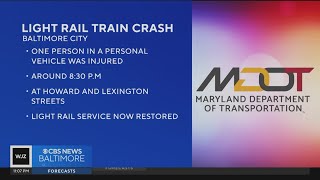 One injured after light rail train collides with vehicle in downtown Baltimore
