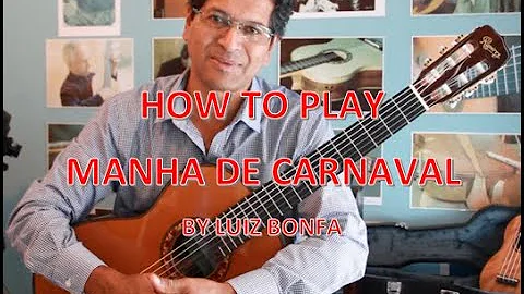 How to play Manha de Carnaval by Luiz Bonfa. Guita...