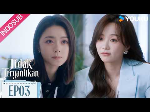 [EP03] Berniat menjadikanmu orang kepercayaanku | Tidak Tergantikan (Irreplaceable)