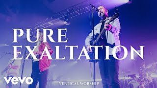 Vertical Worship - Pure Exaltation (Live) chords