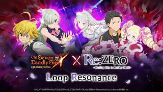 7Ds 7Ds X Rezero Collaboration Loop Resonance Trailer