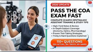 Pass the 2026 COA Exam Fast: Complete JCAHPO Ophthalmic Assistant Training and Study Tips