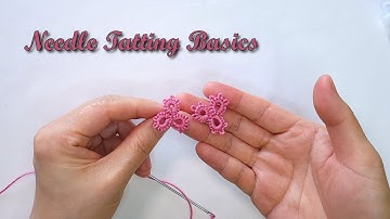 Learning Tatting in 2022 | Needle Tatting Basics @Helen