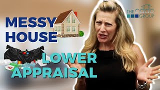 Does a messy house affect an appraisal?