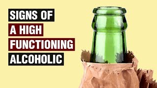 17 Signs Of A High Functioning Alcoholic