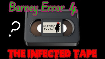 Barney Error 4 (The infected vhs tape)