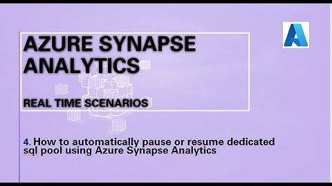 4. Diff between Dedicated and Serverless SQL Pool and how to automatically pause dedicated SQL Pool