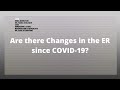 Are there changes in the er since covid19