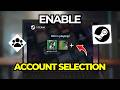 How To Ask Which Steam Account To Log In To On Start Up | Tutorial 2026