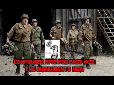 Confirmed Epic Podcast Retro Rewind #22: The Monuments Men