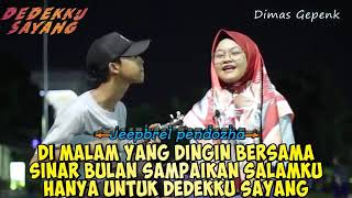 Download lagu Dimas gepengk Dede Kusayang lirik Dimas gepengk Dede Kusayang lirik