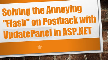 Solving the Annoying "Flash" on Postback with UpdatePanel in ASP.NET