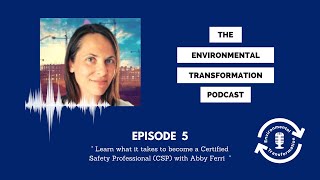 Learn what it takes to become a Certified Safety Professional (CSP) with Abby Ferri.