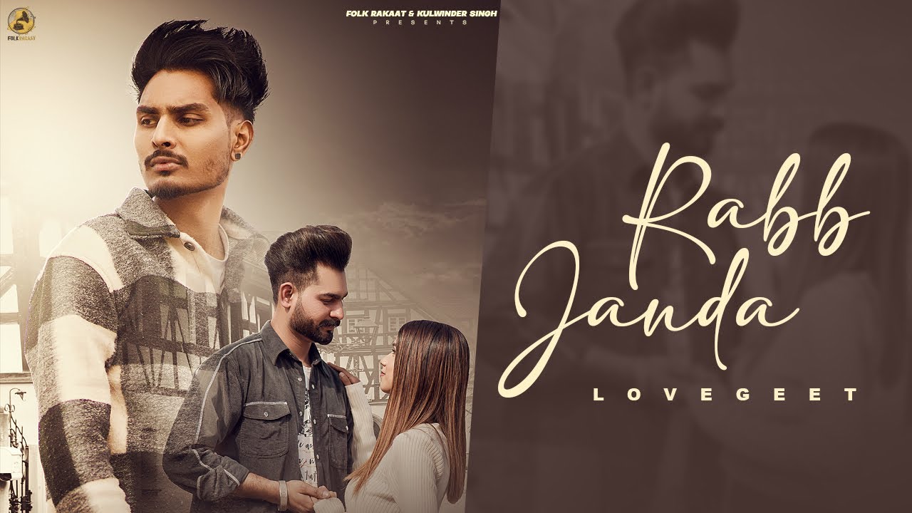 Rabb Janda(Official Song) Singer Lovegeet | Latest Punjabi Songs 2023 | Folk Rakaat