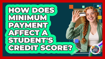 How Does Minimum Payment Affect A Student