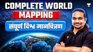 Complete World Mapping for UPSC/IAS 2024-25 | Geography | Madhukar Kotawe