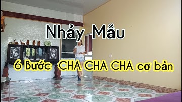 Nhảy mẫu 6 bước CHA CHA CHA Cơ Bản - cho người mới bắt đầu