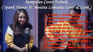 Download Lagu Full Album Ipank Yuniar ft. Meisita Lomania Cover & Lirik Download Lagu Full Album Ipank Yuniar ft. Meisita Lomania Cover & Lirik