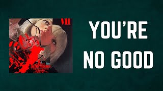 Chromatics - You&#39;re No Good (Lyrics)