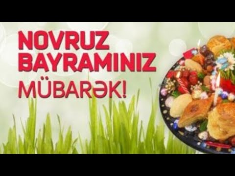 Novruz bayrami mahnilari, Novruz bayraminiz mübarek, Novruz bayramı 2021, İlaxir cersenbe 2021,