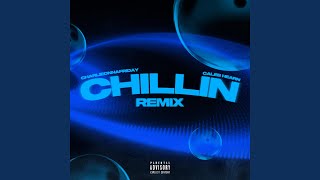 Chillin' (feat. Caleb Hearn) (Remix)