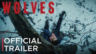 Wolves | Official Trailer | NOW STREAMING