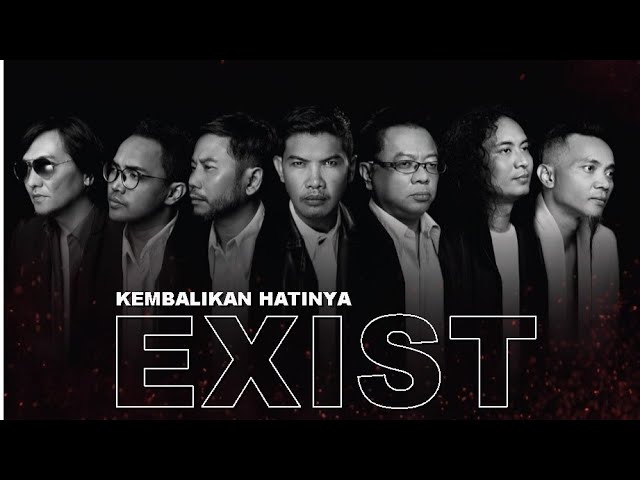 EXIST - KEMBALIKAN HATINYA class=