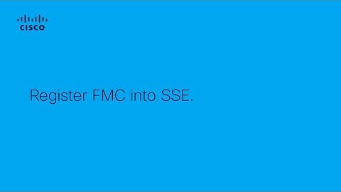 How To Register FMC to Cisco SSE Portal