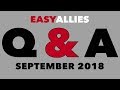 Easy Allies Patron Q&A - September 2018