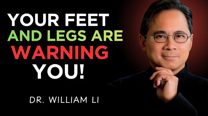 Your Feet & Legs Are Warning You! Signs Of Poor Health & A Decreased Lifespan | Dr. William Li