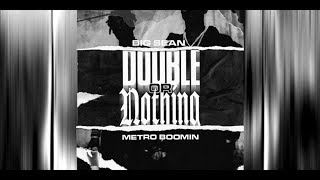 Big Sean &amp; Metro Boomin ft. Young Thug - &quot;Even The Odds&quot;