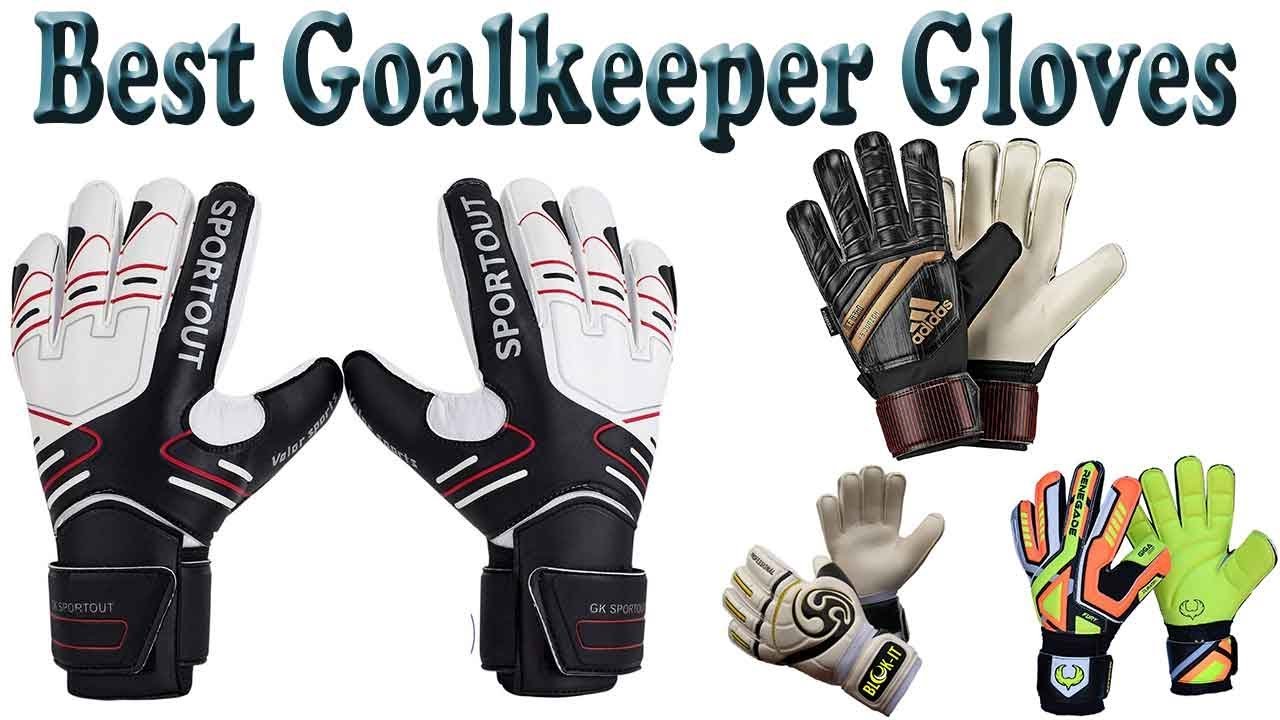 5 Best Goalkeeper Gloves Goalkeeper Gloves Reviews YouTube