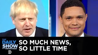 So Much News, So Little Time: U.K.’s New PM, Big Apple Floods & NY’s New Claw Law | The Daily Show image