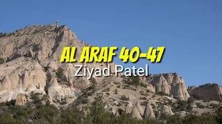 Surah Al A'raf Ayat 40-47 | Ziyad Patel