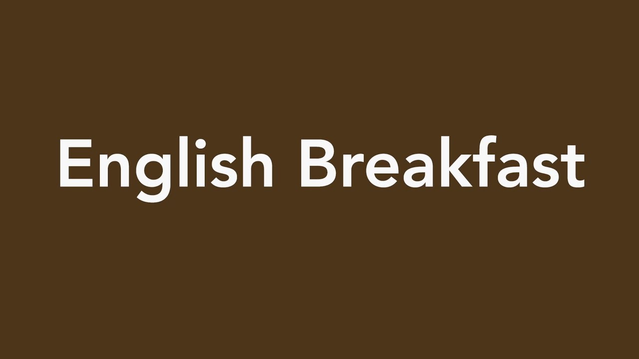 English Breakfast YouTube