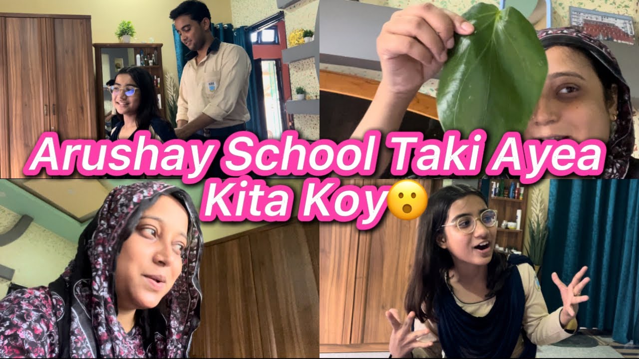Arushay School Taki Ayea Kita Koy😮 // Daily Vlog 
