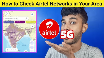 How to Check Airtel 5G, 4G Official Network Coverage Map
