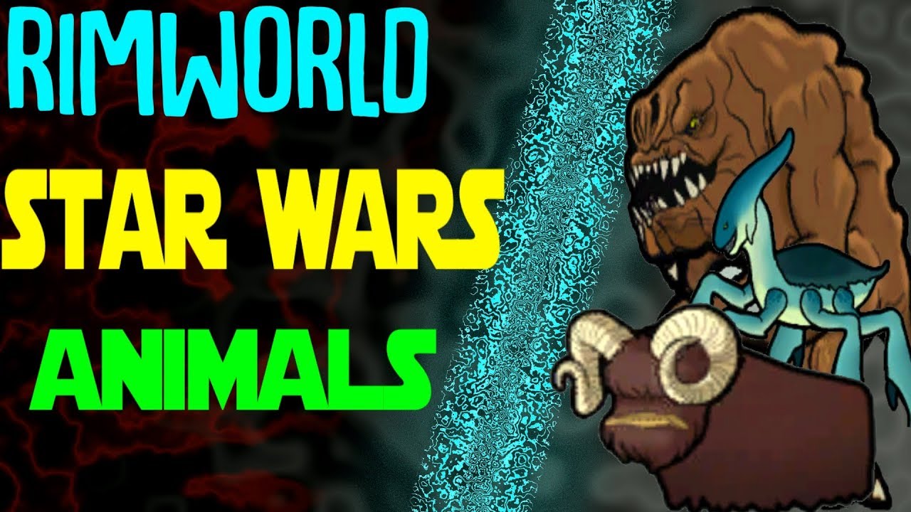 Star Wars Animals Rimworld Mod Showcase Tauntauns Rancors Banthas Youtube