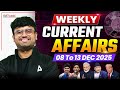 08 Dec to 13 Dec Weekly Current Affairs for CUET 2026 | Important Static GK | Daily Current Affairs