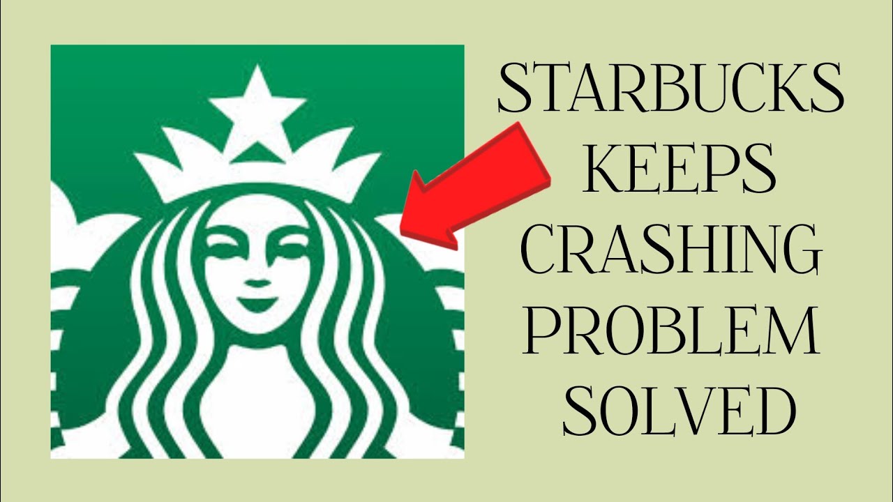 How To Solve Starbucks App Keeps Crashing Problem|| Rsha26 Solutions ...