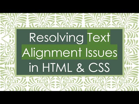 Resolving Text Alignment Issues in HTML & CSS