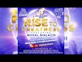 Rise to Greatness - The Live Experience featuring Mykal Malachi