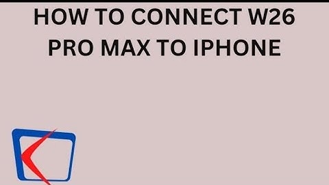 HOW TO CONNECT W26 PRO MAX SMARTWATCH TO IPHONE | REVIEW | TUTORIAL | ENGLISH | FITPRO APP